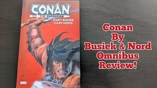 Conan The Barbarian By Busiek amp Nord Omnibus Review [upl. by Yrbua]