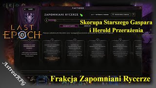 Last Epoch PL Skorupa Starszego Gaspara i Herold Przerażenia  Frakcja Zapomniani Rycerze [upl. by Adiesirb718]