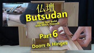 Butsudan Build Part 6  Doors amp Hinges [upl. by Rowan]