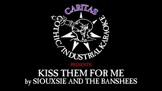 Siouxsie and The Banshees  Kiss Them for Me  Karaoke w Lyrics  Caritas Goth Karaoke [upl. by Afton]