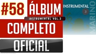 Marino 58  Instrumental Vol3 Album Completo Oficial [upl. by Jarek94]