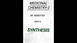 Medicinal Chemistry25th semesterUnit3Synthesis pharmacy pharmacynotes writtennotes shorts [upl. by Assil]