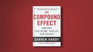 The Power of Consistency The Compound Effect by Darren Hardy Full Audiobook [upl. by Merc]