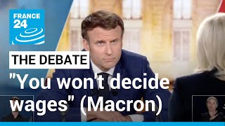 Macron Le Pen  The Debate quotYou wont decide wages Madame Le Penquot • FRANCE 24 English [upl. by Silsbye]