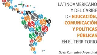 Educación Comunicación y Políticas Públicas en el Territorio Sentidos construidos [upl. by Anirdnaxela]