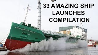 33 AMAZING SHIP LAUNCHES COMPILATION 2019 [upl. by Sylram370]