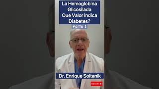 DOCTOR EXPLICALa Hemoglobina Glicosilada Que Valor Indica Diabetes shorts viral salud short [upl. by Adali]