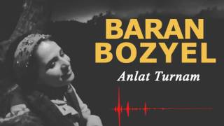 Baran Bozyel  Anlat Turnam [upl. by Elspet]