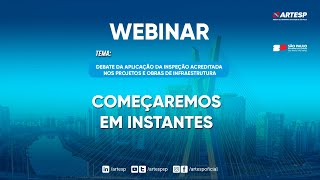 Webinar  Debate da Aplicação da Inspeção Acreditada nos Projetos e Obras de Infraestrutura [upl. by Eornom]