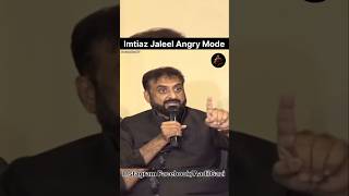 Imtiaz Jaleel Sahab Angry During Press Conference shorts [upl. by Anim]