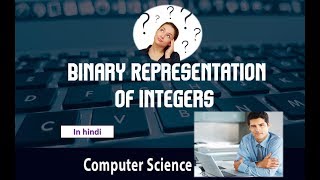 BINARY REPRESENTATION OF INTEGERS IN HINDI [upl. by Nicolette]