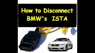 How to disconnect BMWs ISTA  Full Tutorial [upl. by Laktasic]