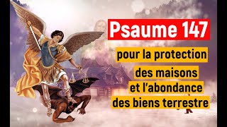 Psaume 147  pour la protection des maisons et l’abondance des biens terrestre [upl. by Osmund]