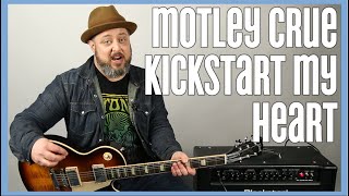 Motley Crue  Kickstart My Heart  Guitar Lesson [upl. by Cornia914]