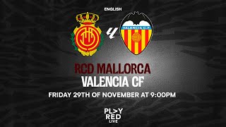 💥 RCD Mallorca vs Valencia CF LIVE  Analysis Opinions and MORE with PLAY RED LIVE 🔴 [upl. by Newg]