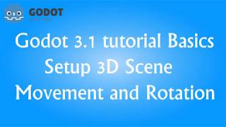 Godot 31 tutorial BasicsSetup 3D Scene  Movement and Rotation [upl. by Kee]