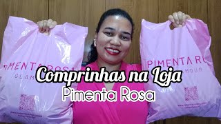 COMPRINHAS NA LOJA PIMENTA ROSA [upl. by Tenaj]