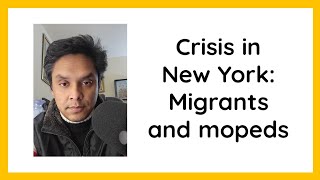 Crisis in New York Migrants and mopeds [upl. by Nonnarb]