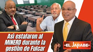 Así estafaron al MINERD durante la gestión de Fulcar  El Jarabe Seg2 150922 [upl. by Salema409]