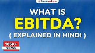 EBITDA क्या होता है  Hindi  Earnings before Interest Taxes Depreciation and Amortization [upl. by Basia]