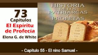 Patriarcas y Profetas Capítulo 55 El niño Samuel Espíritu de Profecía [upl. by Suki]