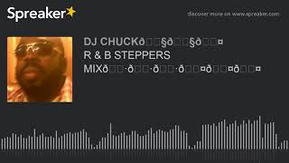 R amp B STEPPERS MIX🎷🎷🎷🎤🎤🎤 part 1 of 3 [upl. by Risser375]