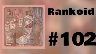 102  Rankoid  みんなのびょうき [upl. by Us]