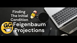 Initial Condition in the Feigenbaum Projections [upl. by Enohpets141]