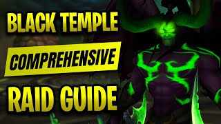 The ONLY Black Temple Guide You’ll Ever Need  Classic TBC [upl. by Hcahsem]