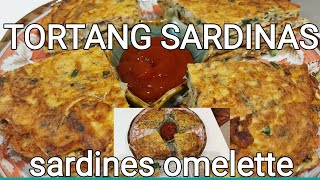 TORTANG SARDINAS  SARDINES OMELETTE  Cheerz Dltorre [upl. by Ahsinod266]