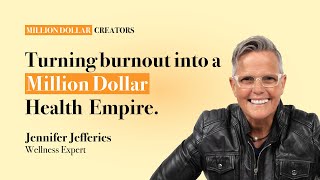 Jennifer Jefferies Turning burnout into a Million Dollar Health Empire [upl. by Yewed736]