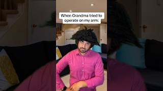 When grandma tried to operate on my arm 🗡️ comedy shorts [upl. by Aym]