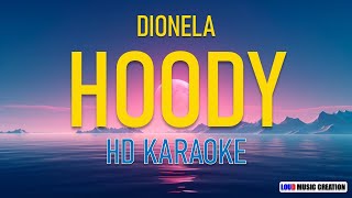 Dionela  HOODY  HD KARAOKE LYRICS [upl. by Nhguavad]