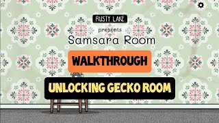 Samsara Room Walkthrough 3  Unlocking Gecko Room [upl. by Deedahs]