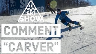 Comment quotcarverquot en ski  Le Ski Show  Saison 3  épisode 17 [upl. by Hait883]