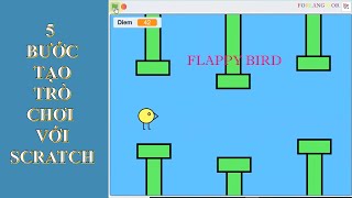 5 bước tạo trò chơi với Scratch  Trò chơi Flappy Bird [upl. by Wilhelm]