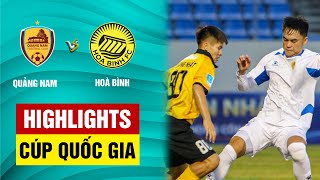 Highlights Quảng Nam  Hòa Bình  Phối hợp mãn nhãn chiến lợi xứng đáng [upl. by Echo296]