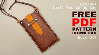 How to Make a Small Crossbody Leather Bag to Carry Your Smartphone  Free PDF Pattern Included [upl. by Mun]