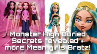 MONSTER HIGH  BRATZ NEWS Buried Secrets Budget dolls revealed  Mean Girls dolls collab info [upl. by Jollenta]