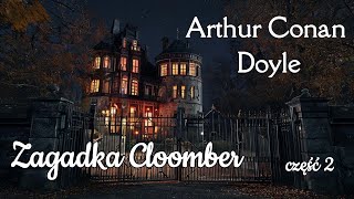 Zagadka Cloomber  Doyle  audiobook 22 [upl. by Acnayb]