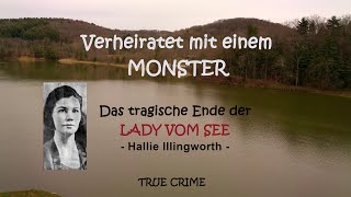 Verheiratet mit einem MONSTER  Das tragische Ende der Lady vom See  True Crime [upl. by Amadis]