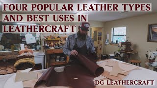 Four Popular Leather Types and Best Uses in LeatherCraft [upl. by Nnoj]