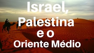 Israel Palestina e Oriente Médio [upl. by Crowley]