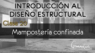 Introducción al diseño estructural  Clase 20  Mampostería confinada [upl. by Anaderol]