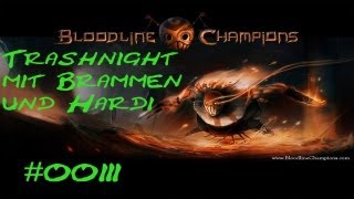 Trashnight mit Br4mm3n und Hardi 003 DeutschHD  Bloodline Champions [upl. by Collis]