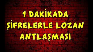 1 Dakikada Şifrelerle Lozan Antlaşması [upl. by Neau]