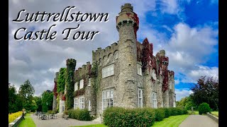 Luttrellstown Castle Ireland  Full Walkthrough [upl. by Enidaj]