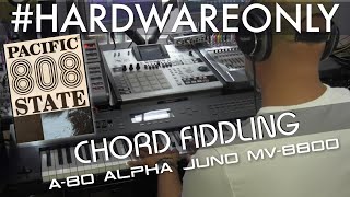 hardwareonly Fiddling with 808 State  Pacific State chords with Roland MV8800A80AlphaJuno [upl. by Arriat]