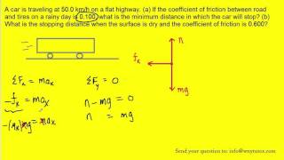 A car is traveling at 500 kmh on a flat highway a If the coefficient of friction between road a [upl. by Supmart992]