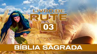 Livro de Rute 03 [upl. by Braden]